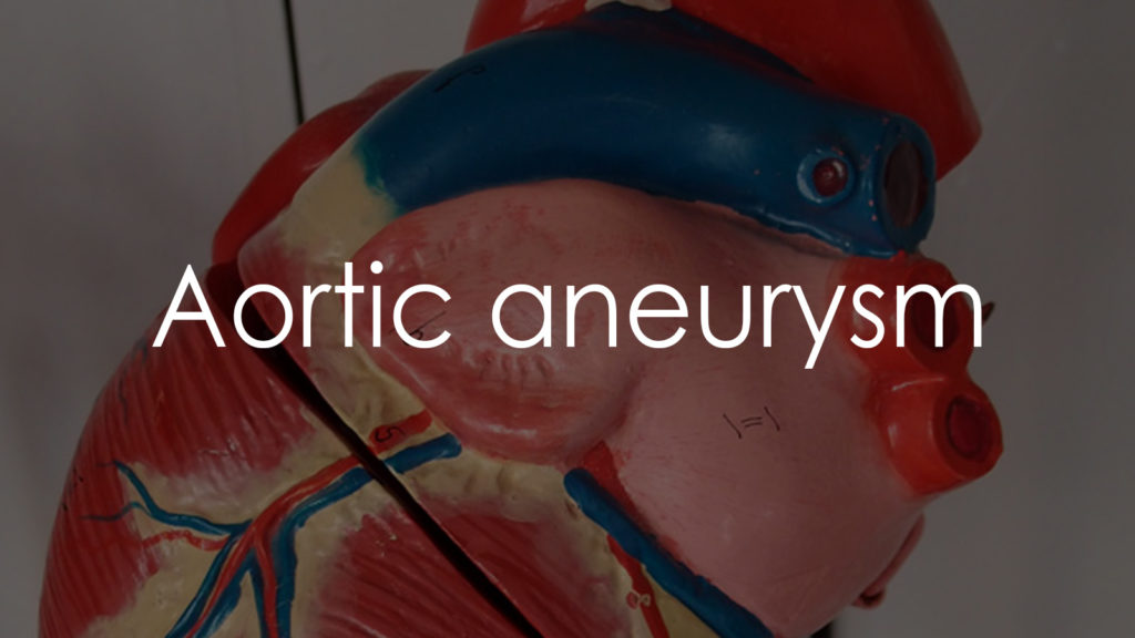 Aortic aneurysm