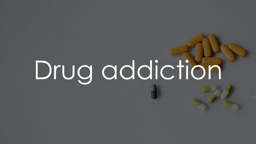 Drug addiction