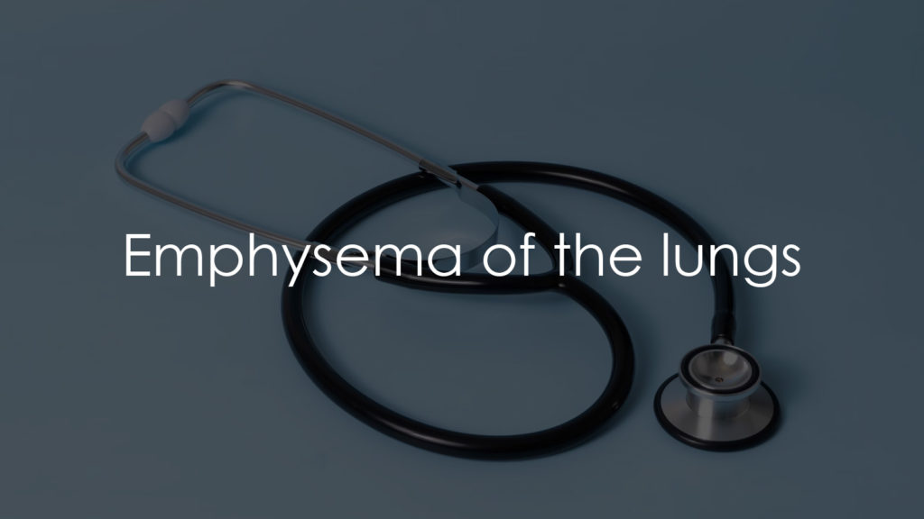 Emphysema of the lungs