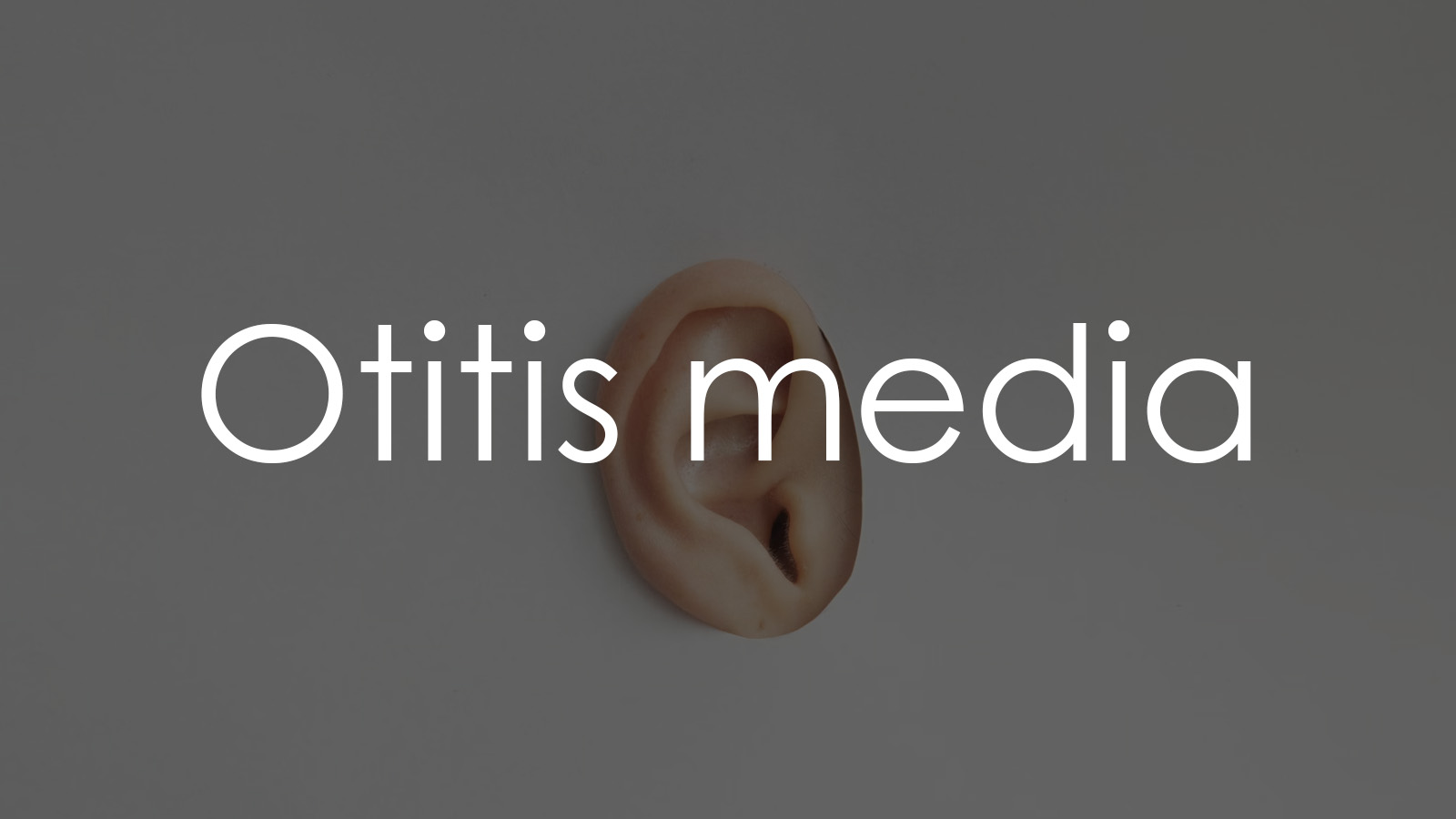 Otitis Media - MediMysteries