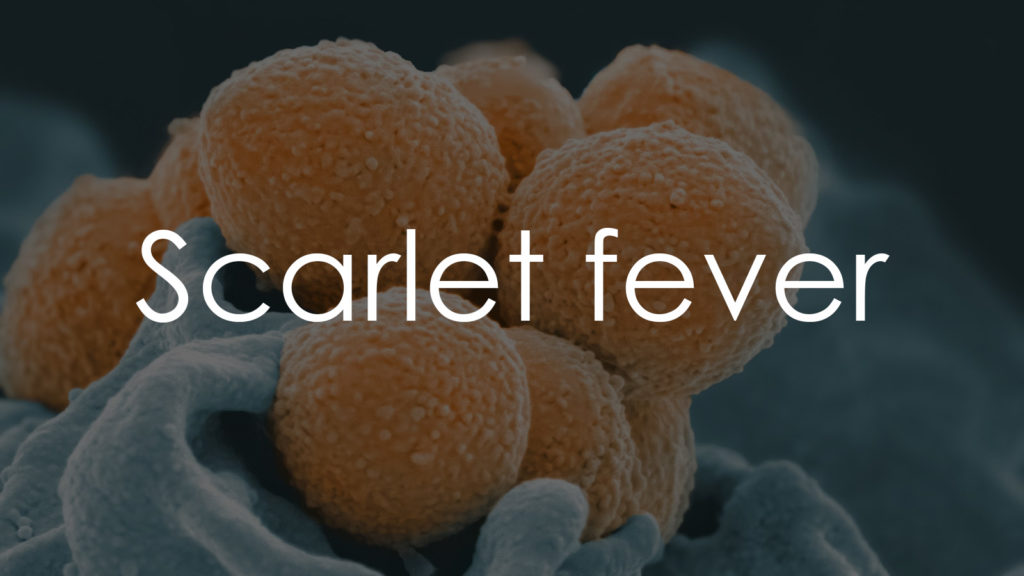 Scarlet fever