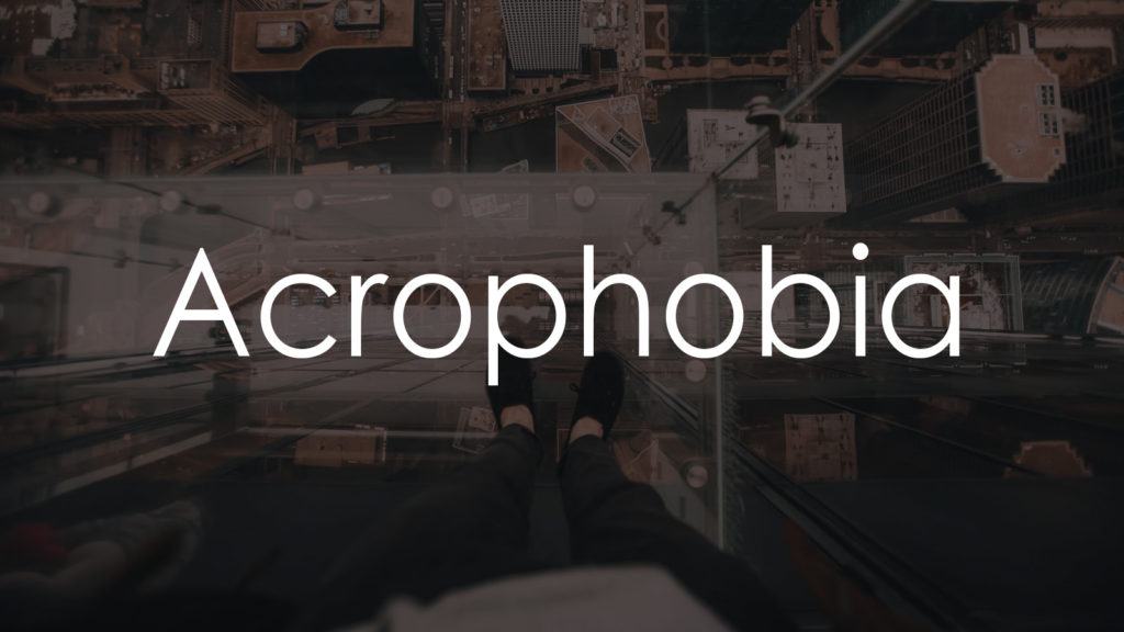 Acrophobia