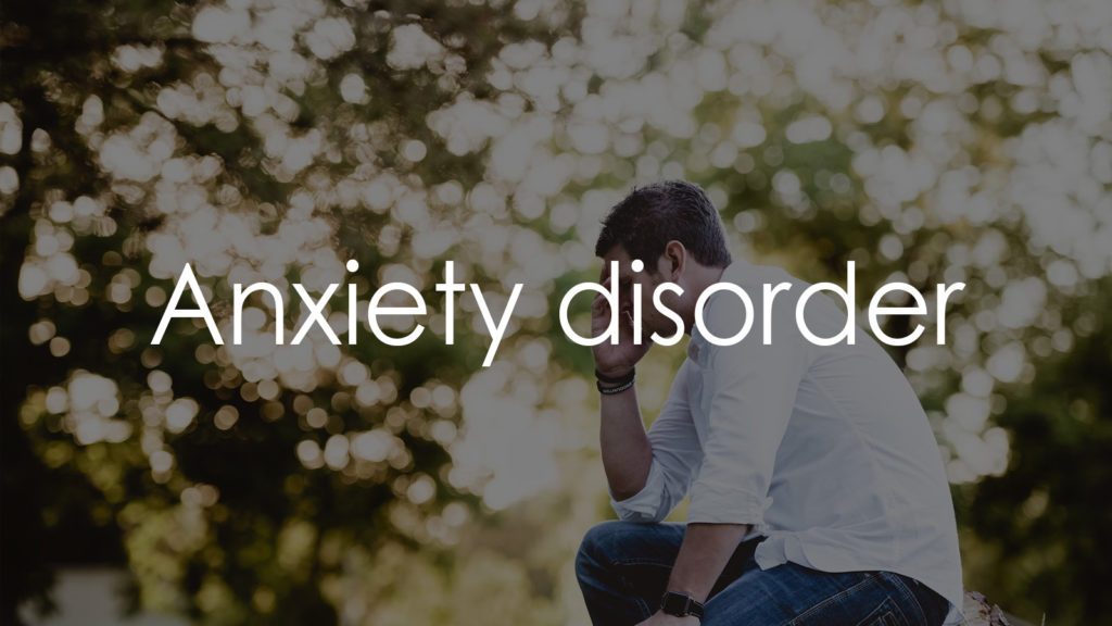 Anxiety disorder