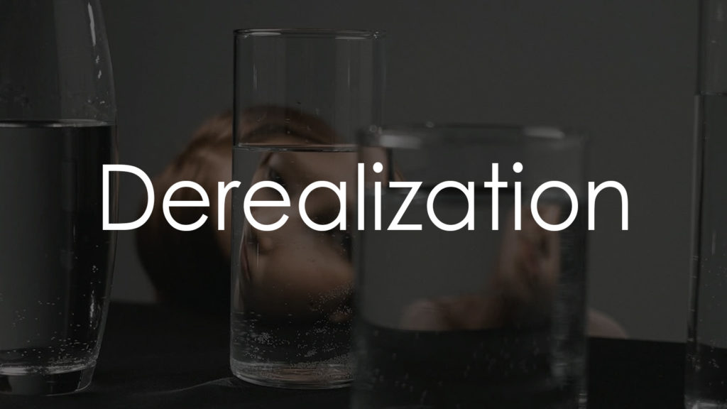 Derealization