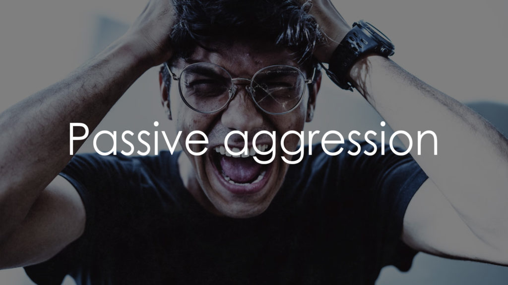 Passive aggression