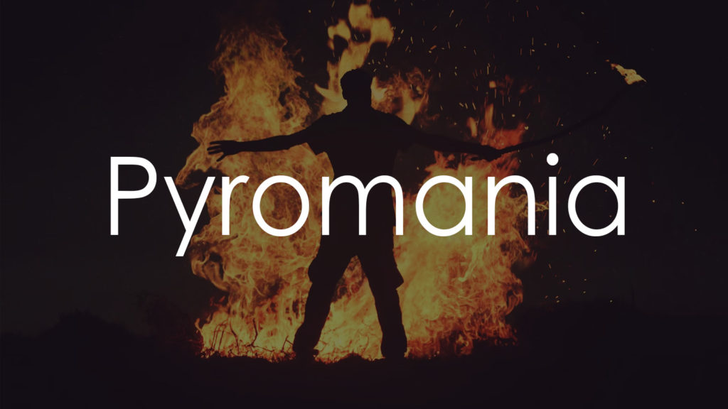 Pyromania