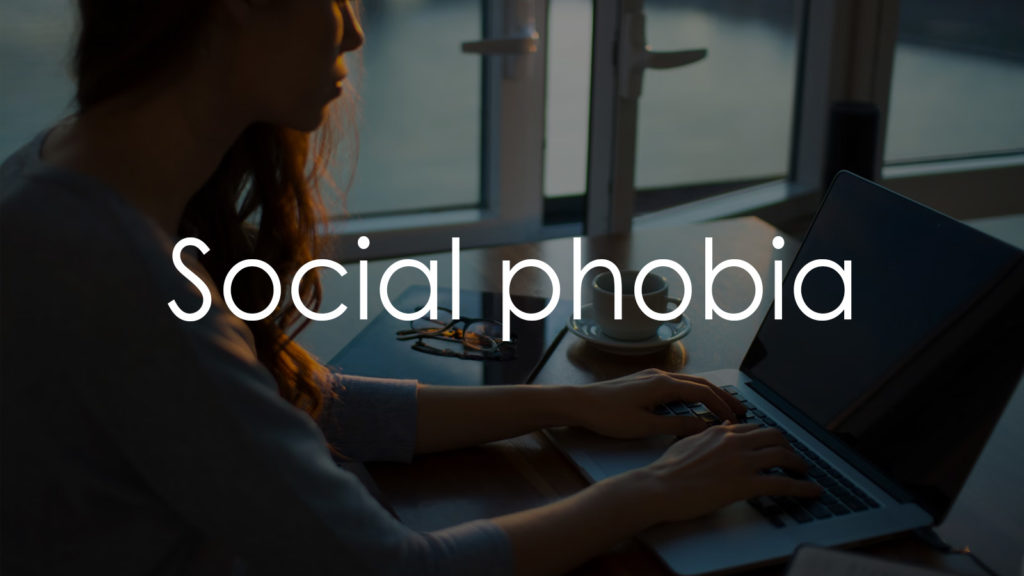 Social phobia