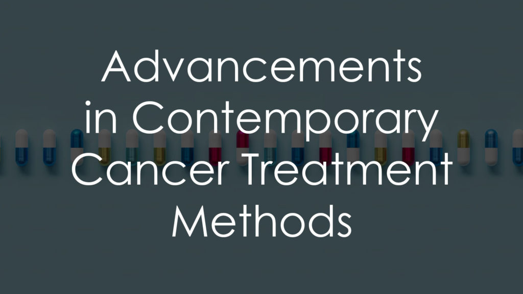 Advancements in Contemporary Cancer Treatment Methods