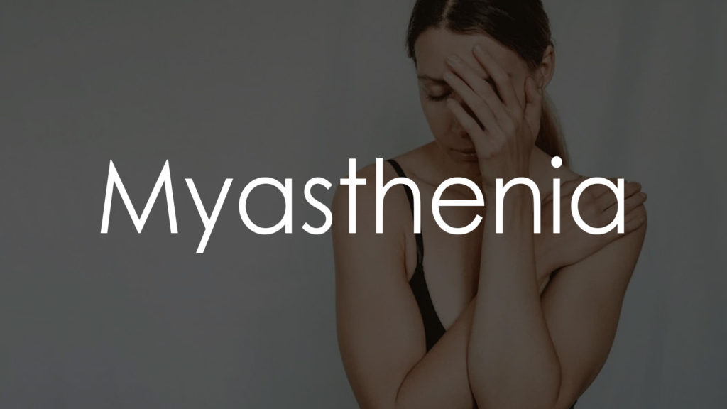 Myasthenia