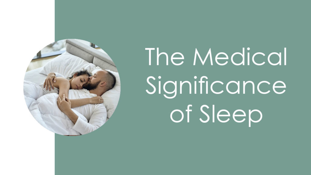 The Medical Significance of Sleep