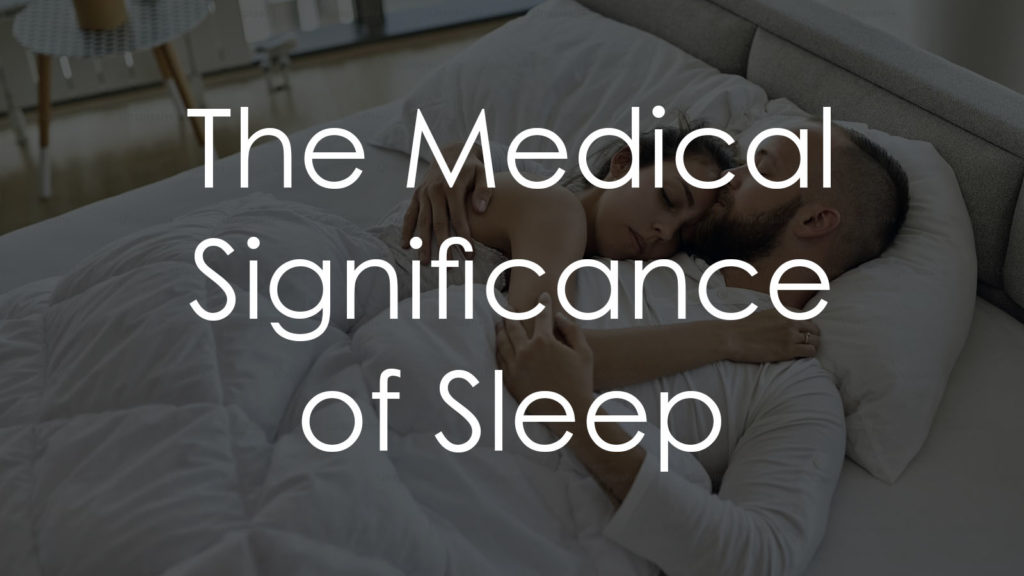 The Medical Significance of Sleep